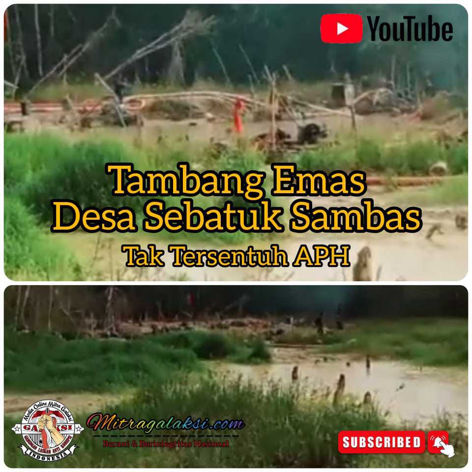 FAKTA Aktivitas Penambang PETI di Desa Sebatuk Sambas, Bukan “Hoaks”.