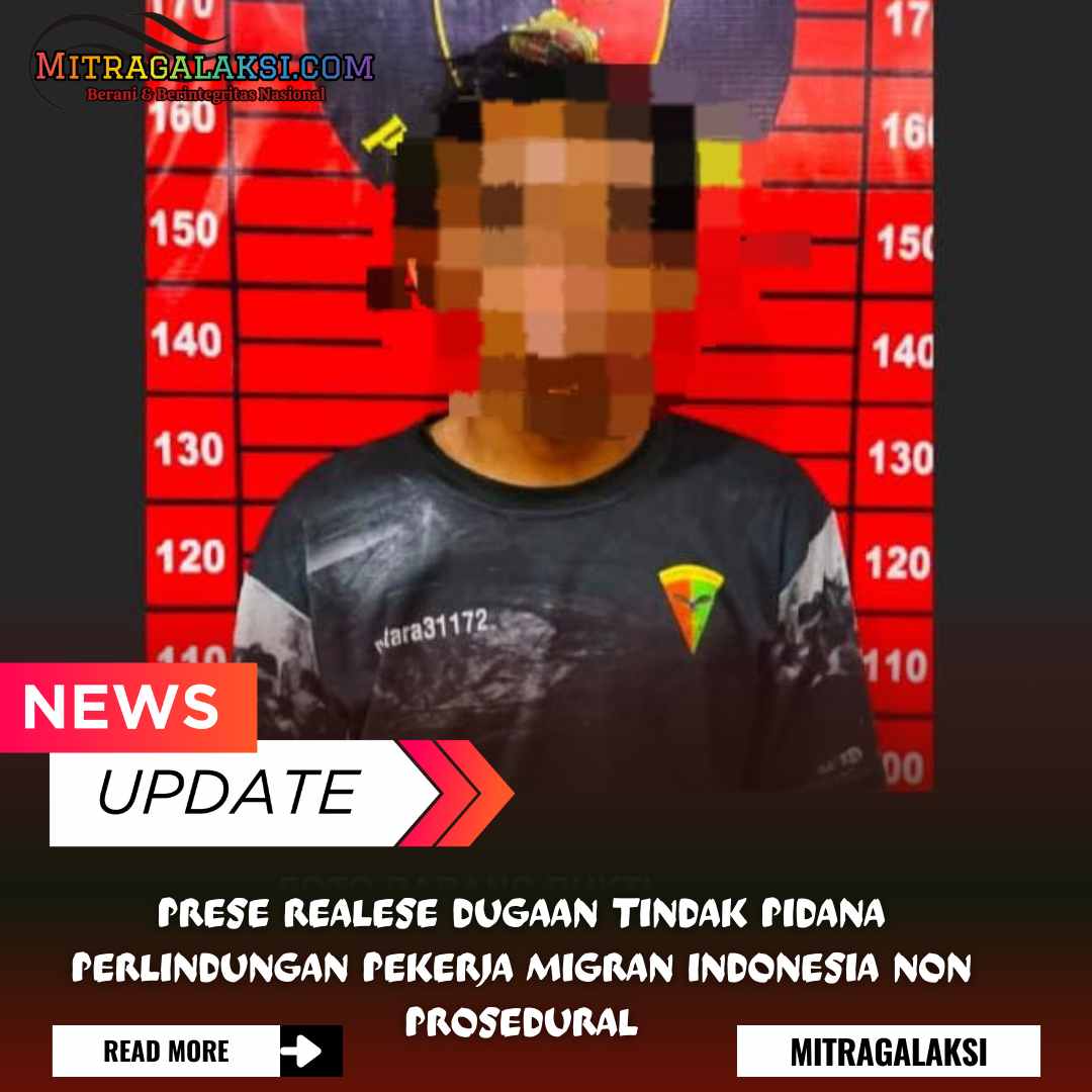 Prese Realese Dugaan Tindak Pidana Perlindungan Pekerja Migran Indonesia Non Prosedural