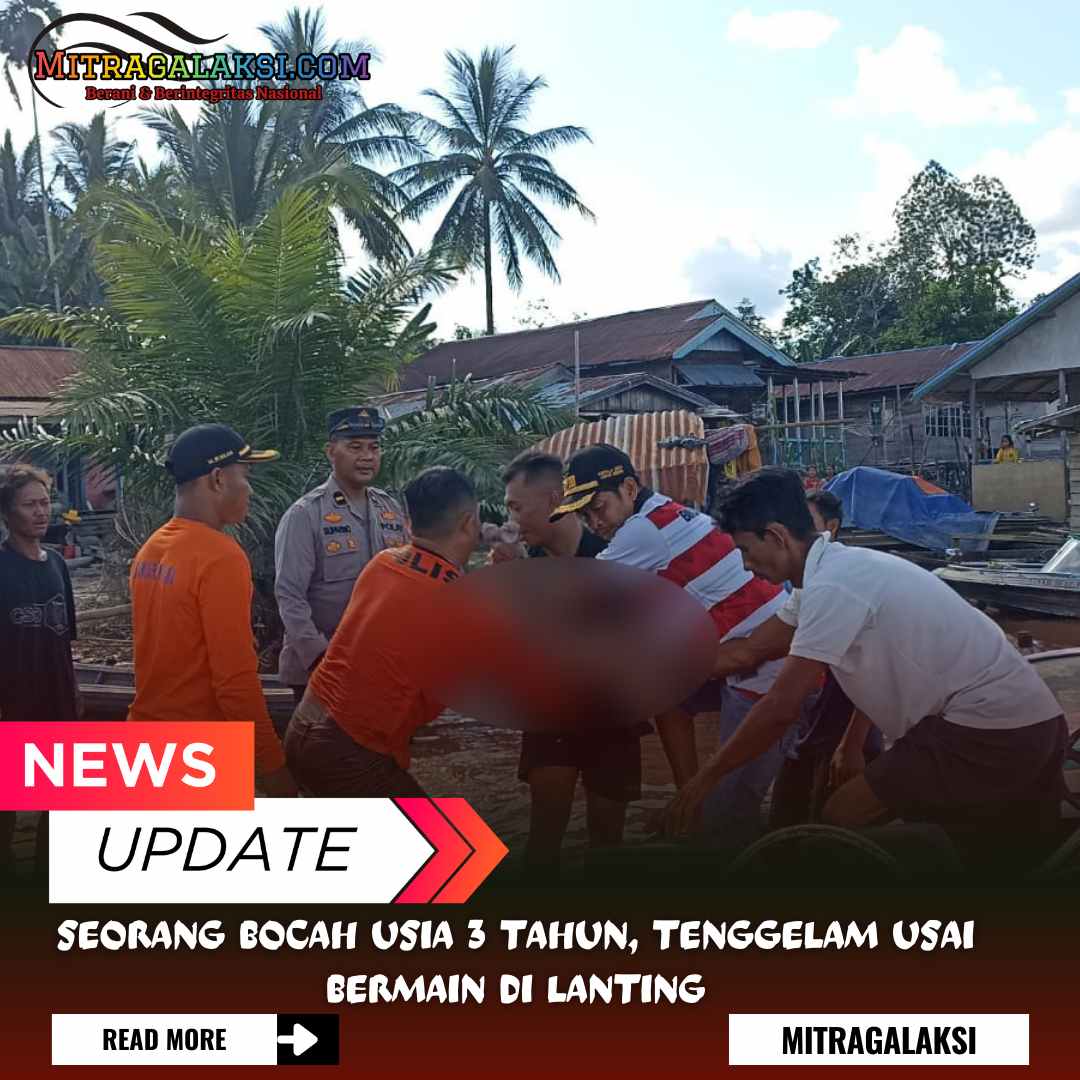 Seorang Bocah Usia 3 Tahun, Tenggelam Usai Bermain di Lanting