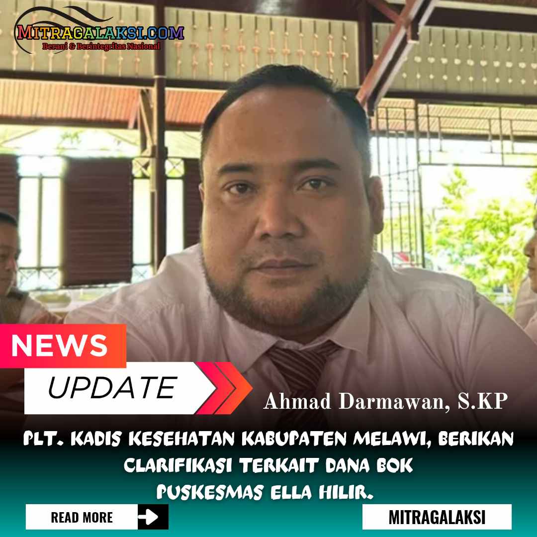 PLT. Kadis Kesehatan Kabupaten Melawi, Berikan Clarifikasi Terkait Dana Bok Puskesmas Ella Hilir.