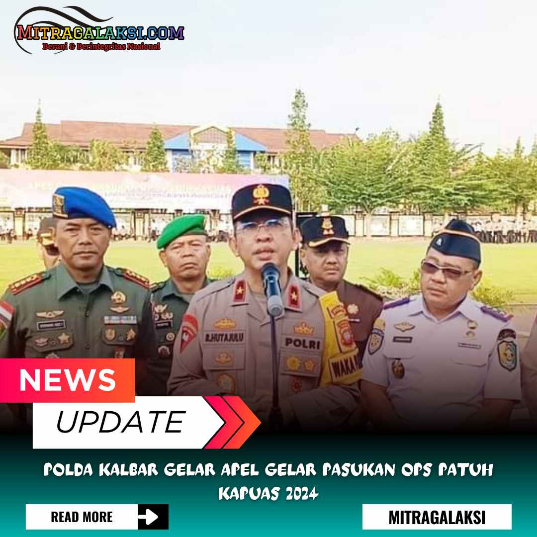 Polda Kalbar Gelar Apel Gelar Pasukan OPS Patuh Kapuas 2024