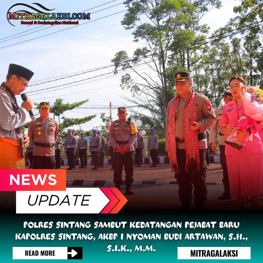 Polres Sintang Sambut Kedatangan Pejabat Baru Kapolres Sintang, AKBP I Nyoman Budi Artawan, S.H., S.I.K., M.M.