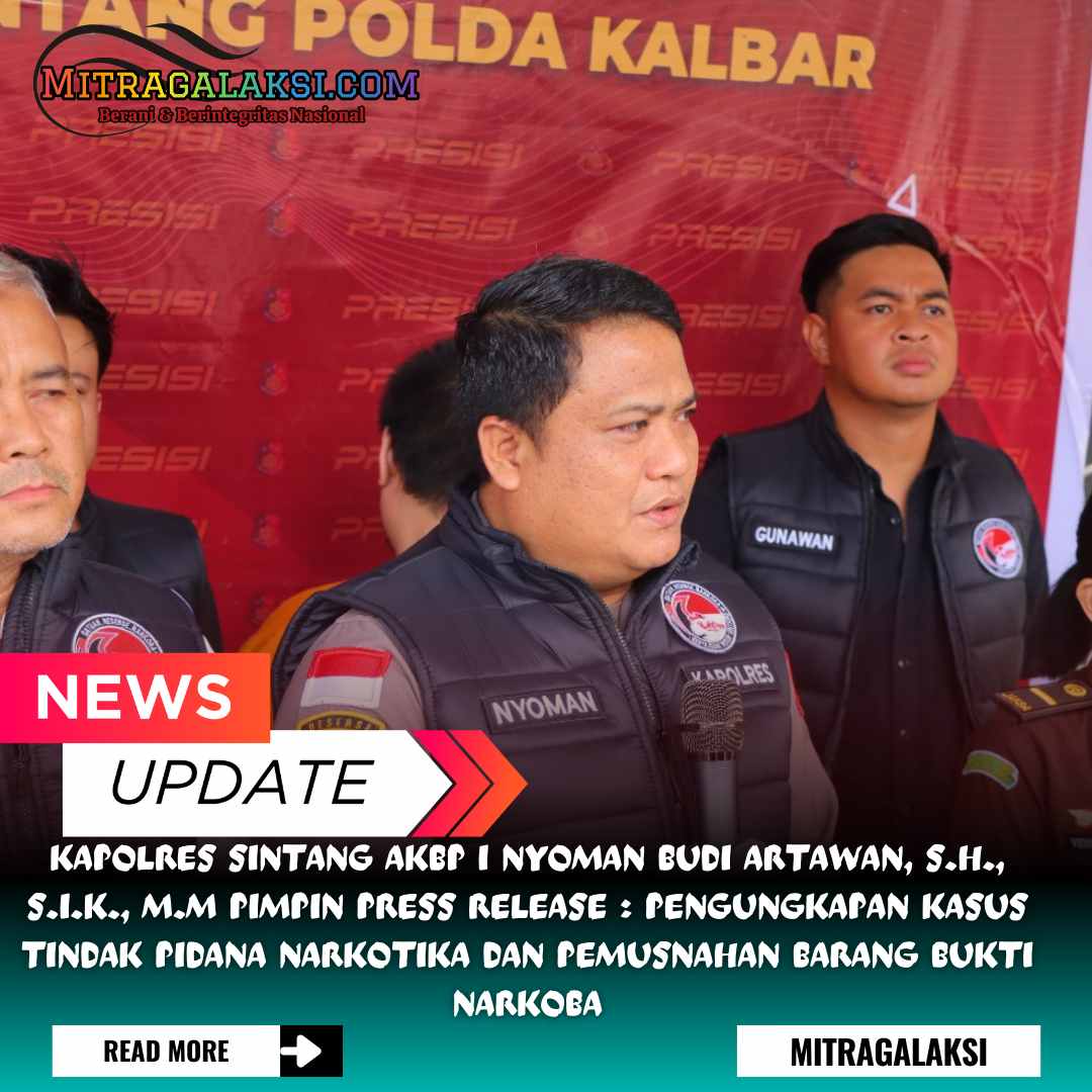 Kapolres Sintang AKBP I Nyoman Budi Artawan, S.H., S.I.K., M.M Pimpin Press Release : Pengungkapan Kasus Tindak Pidana Narkotika dan Pemusnahan Barang Bukti Narkoba